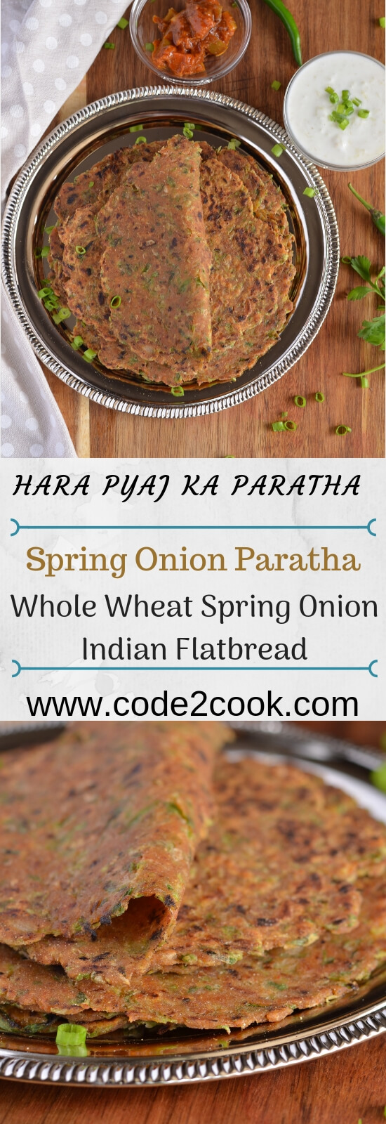 Hara pyaz ka paratha or spring onion paratha is another Indian flatbread recipe where vegetables and spices kneaded along with the whole wheat flour. Such parathas are easy to make, very quick process when compare to stuff parathas, and the best part is kids love these. Another breakfast option which is suitable for a kid's lunchbox too.